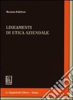 Lineamenti di etica aziendale libro