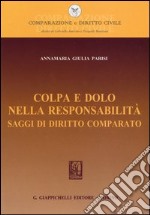 Colpa e dolo nella responsabilità. Saggi di diritto comparato libro