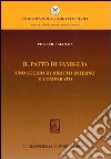 Il patto di famiglia. Uno studio di diritto interno e comparato libro