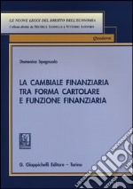 La cambiale finanziaria tra forma cartolare e funzione finanziaria