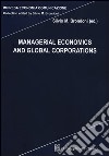 Managerial economics and global corporations libro di Brondoni S. M. (cur.)