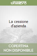 La cessione d'azienda libro