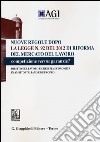 Nuove regole dopo la legge n. 92 del 2012 di riforma del mercato del lavoro. Competizione versus garanzie? Diritto del lavoro e crescita economica... libro