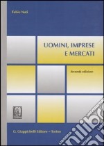 Uomini, imprese e mercati libro