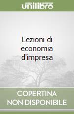 Lezioni di economia d'impresa libro
