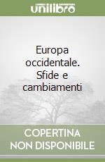 Europa occidentale. Sfide e cambiamenti libro