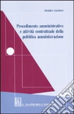 Procedimento amministrativo e attività contrattuale della pubblica amministrazione libro