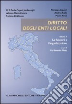 Diritto degli enti locali. Vol. 2: Le funzioni e l'organizzazione libro