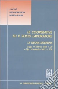Le cooperative ed il socio lavoratore. La nuova disciplina libro