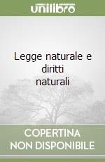 Legge naturale e diritti naturali libro