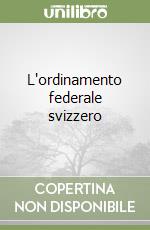 L'ordinamento federale svizzero libro