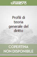 Profili di teoria generale del diritto libro