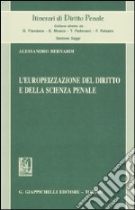 L'europeizzazione del diritto e della scienza penale libro