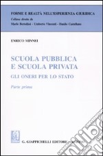 Scuola pubblica e scuola privata. Gli oneri per lo Stato libro