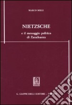 Nietzsche e il messaggio politico di Zarathustra libro