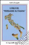 Il rebus del «federalismo all'italiana» libro