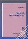 Elementi di Economia Politica libro
