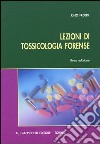 Lezioni di tossicologia forense libro