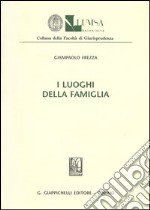 I luoghi della famiglia libro