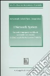 I network system. Un modello interpretativo delle reti tra aziende e non aziende. Evidenze empiriche dal distretto di Solofra libro