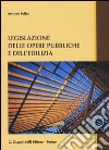 Legislazione delle opere pubbliche e dell'edilizia libro di Police Aristide