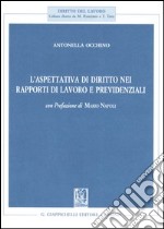 L'aspettativa di diritto nei rapporti di lavoro e previdenziali