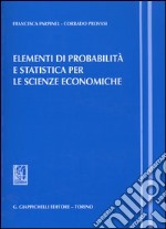 Elementi di probabilità e statistica per le scienze economiche