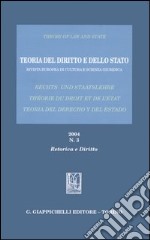 Teoria del diritto e dello stato. Rivista europea di cultura e scienza giuridica (2004) (3) libro