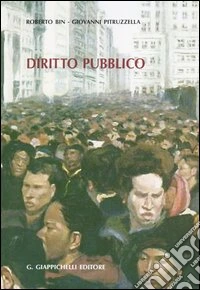 Diritto pubblico. Percorso 1: l'organizzazione dei poteri pubblici. Percorso 2: atti pubblici e tutela dei dirittii libro