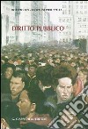 Diritto pubblico. Percorso 1: l'organizzazione dei poteri pubblici. Percorso 2: atti pubblici e tutela dei dirittii libro