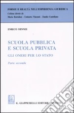 Scuola pubblica e scuola privata. Gli oneri per lo Stato. Vol. 2 libro