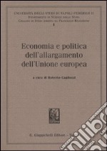 Economia e politica dell'allargamento dell'Unione europea libro