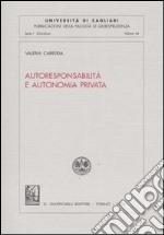 Autoresponsabilità e autonomia privata libro