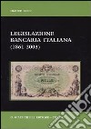 Legislazione bancaria italiana (1861-2003) libro