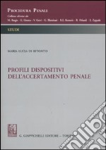 Profili dispositivi dell'accertamento penale