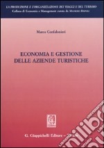 Economia e gestione delle aziende turistiche libro