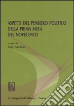 Aspetti del pensiero politico della prima metà del Novecento libro