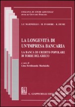 La longevità di un'impresa bancaria. La Banca di Credito Popolare di Torre del Greco libro