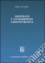 Arbitrato e giurisdizione amministrativa