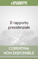 Il rapporto previdenziale