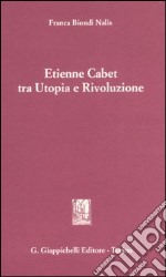 Etienne Cabet tra utopia e rivoluzione