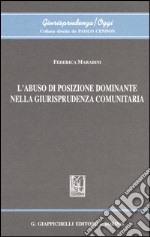 L'abuso di posizione dominante nella giurisprudenza comunitaria