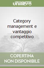 Category management e vantaggio competitivo