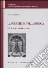 La possibilità nella regola. Il diritto nel mondo comune libro di Savarese Paolo