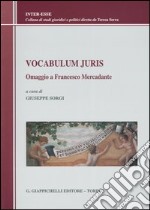 Vocabulum juris. Omaggio a Francesco Mercadante libro