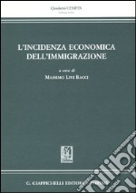 L'incidenza economica dell'immigrazione libro