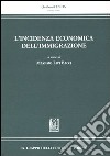 L'incidenza economica dell'immigrazione libro