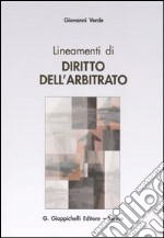 Lineamenti di diritto dell'arbitrato libro