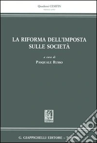 La riforma dell'imposta sulle società libro