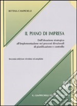 Il piano di impresa. Dall'ideazione strategica all'implementazione nei processi direzionali di pianificazione e controllo libro